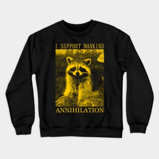 I SUPPORT MANKIND Raccoon Crewneck Sweatshirt